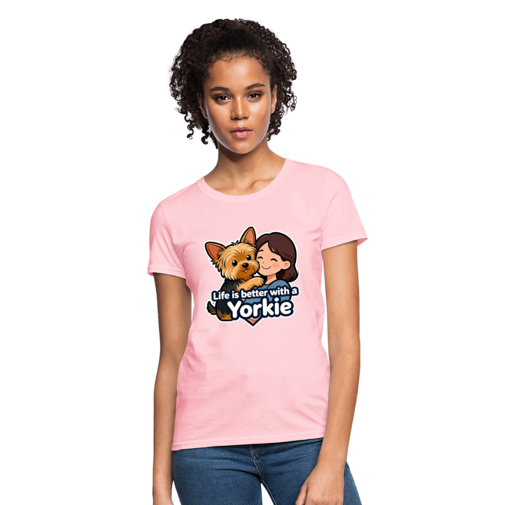 Life is Better with a Yorkie - Women's T-Shirt - pink