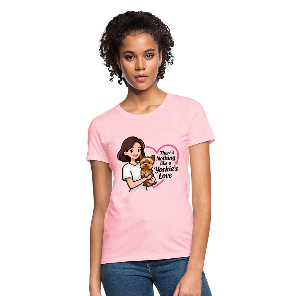 Nothing Like a Yorkie's Love - Women's T-Shirt - pink