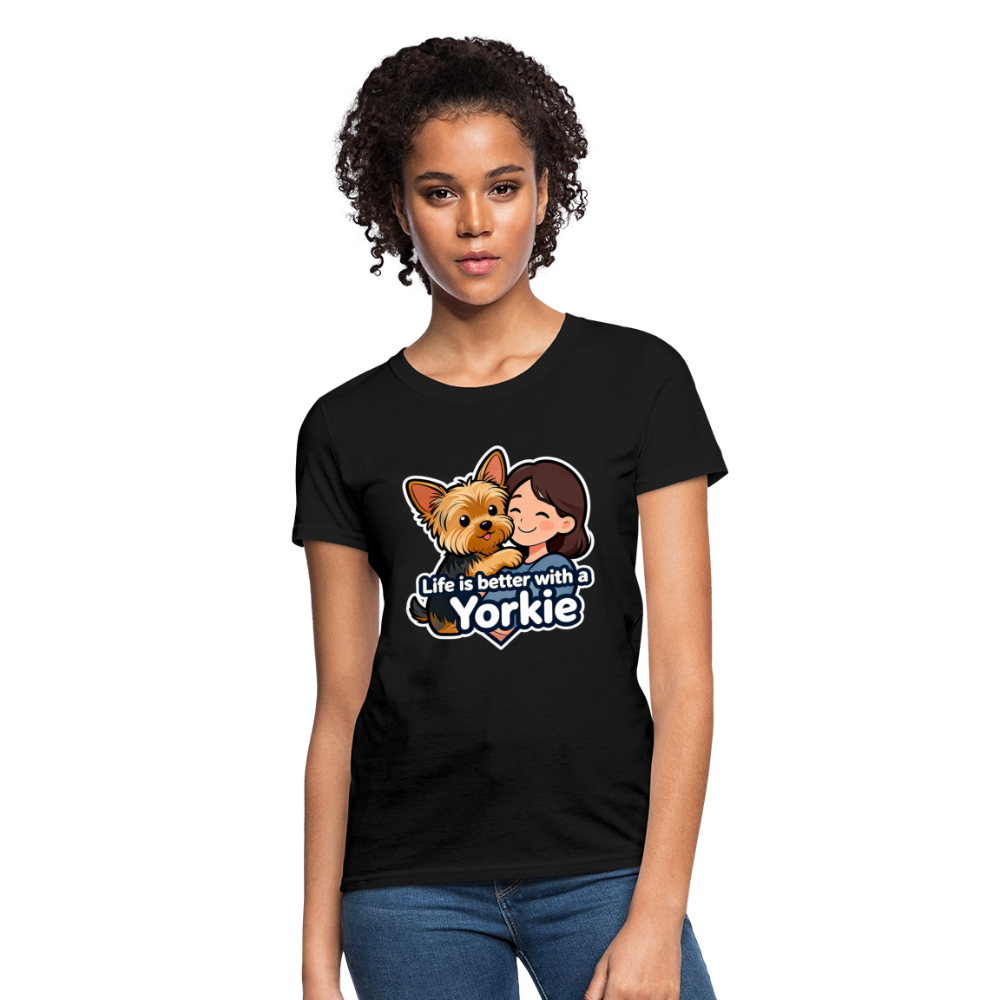 Life is Better with a Yorkie - Women's T-Shirt - black
